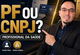 Pessoa Física ou CNPJ: o que vale mais a pena para profissionais da saúde?